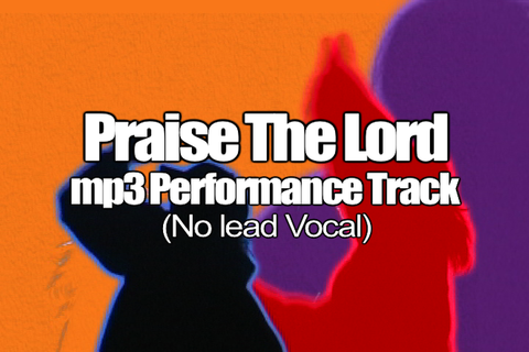 PRAISE THE LORD mp3 Track (No Lead Vocal)