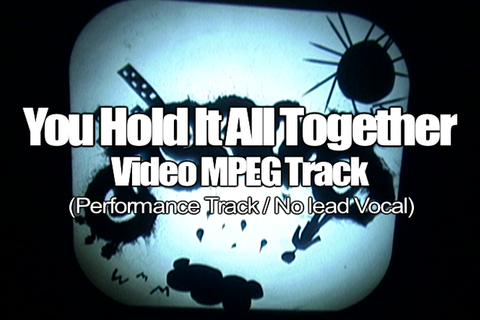 YOU HOLD IT ALL TOGETHER MPEG Video Track (No Lead Vocal)